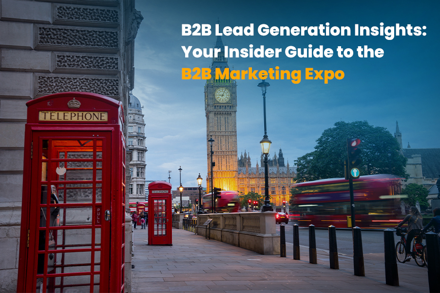 B2B Lead Generation Insights: Your Insider Guide to the B2B Marketing Expo
