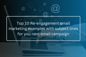 Re engagement email marketing examples