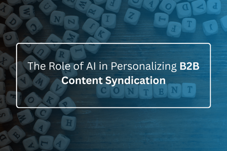 The Role of AI in Personalizing B2B Content Syndication