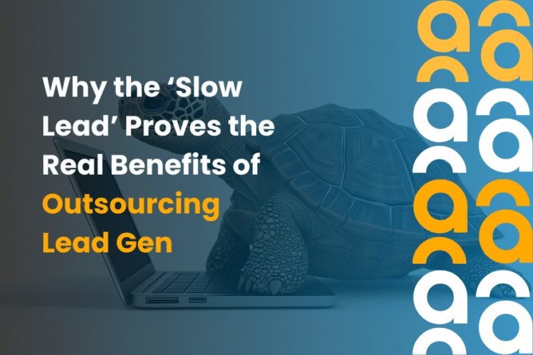 Why the ‘Slow Lead’ Proves the Real Benefits of Outsourcing Lead Gen
