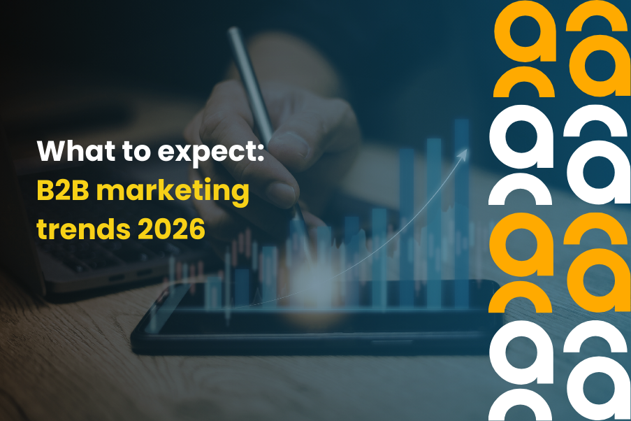 What to expect B2B marketing trends 2026