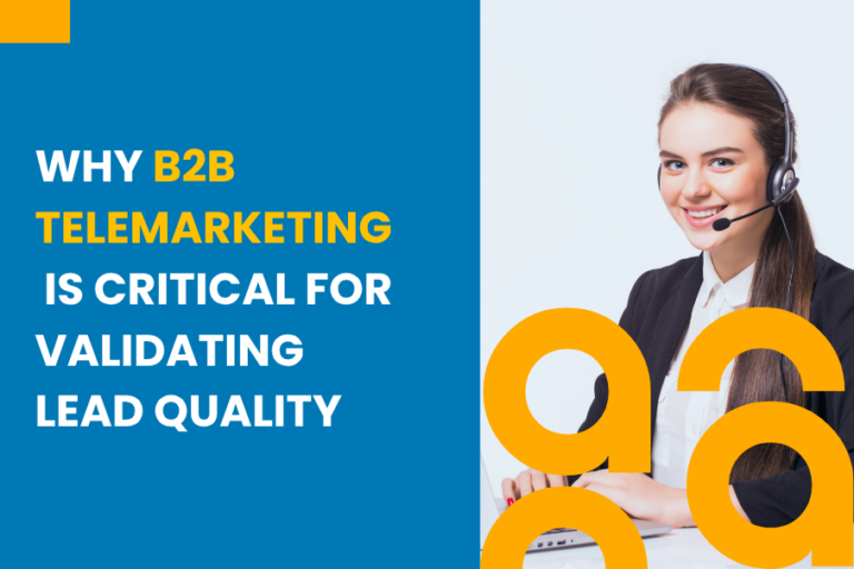 Why B2B Telemarketing Is Critical for Validating  Lead Quality