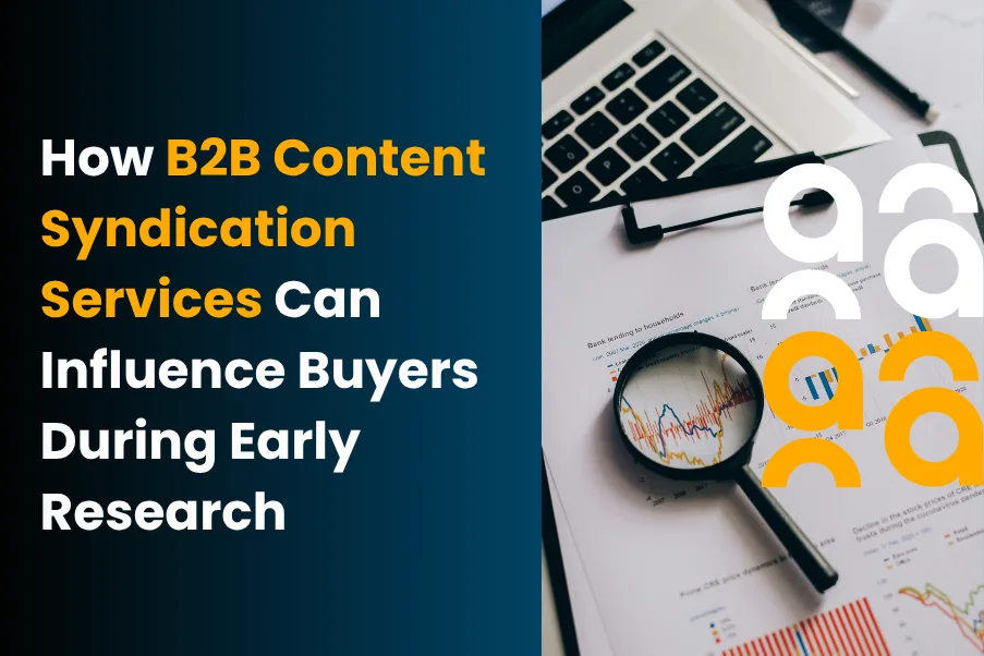 B2B Content Syndication Services Can Influence Buyers During Early Research