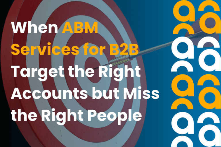 When ABM Services for B2B Target the Right Accounts but Miss the Right People
